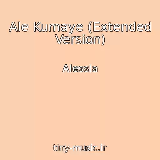 کاور آهنگ Ale Kumaye (Extended Version) از Alessia