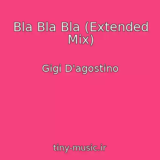 کاور آهنگ Bla Bla Bla (Extended Mix) از Gigi D'agostino