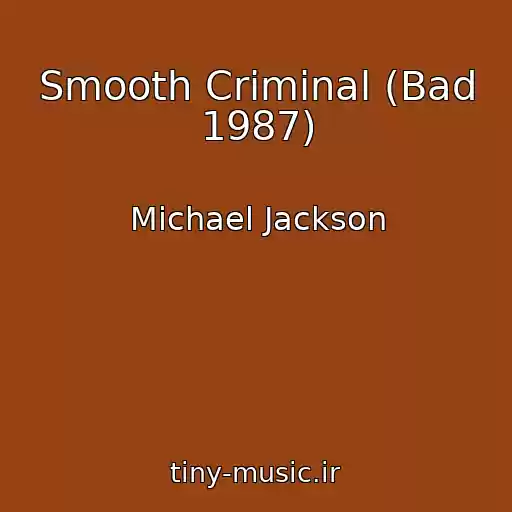کاور آهنگ Smooth Criminal (Bad 1987) از Michael Jackson