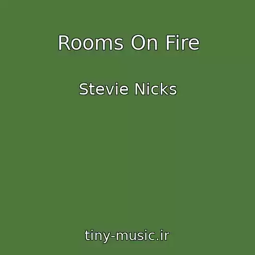 کاور آهنگ Rooms On Fire از Stevie Nicks