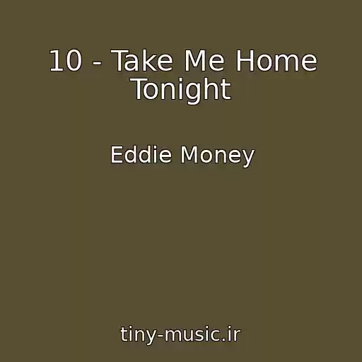 کاور آهنگ 10 - Take Me Home Tonight از Eddie Money