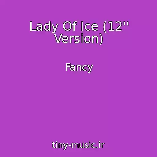 کاور آهنگ Lady Of Ice (12'' Version) از Fancy