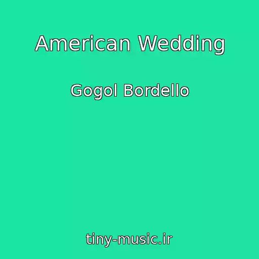 کاور آهنگ American Wedding از Gogol Bordello