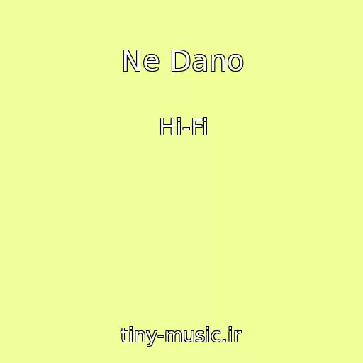 کاور آهنگ Ne Dano از Hi-Fi
