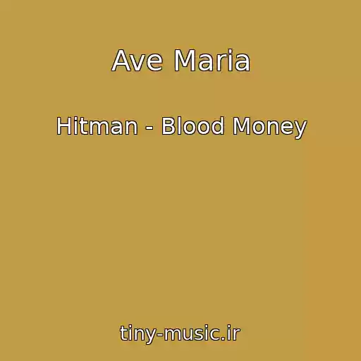 کاور آهنگ Ave Maria از Hitman - Blood Money