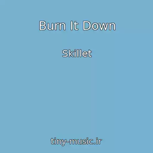 کاور آهنگ Burn It Down از Skillet
