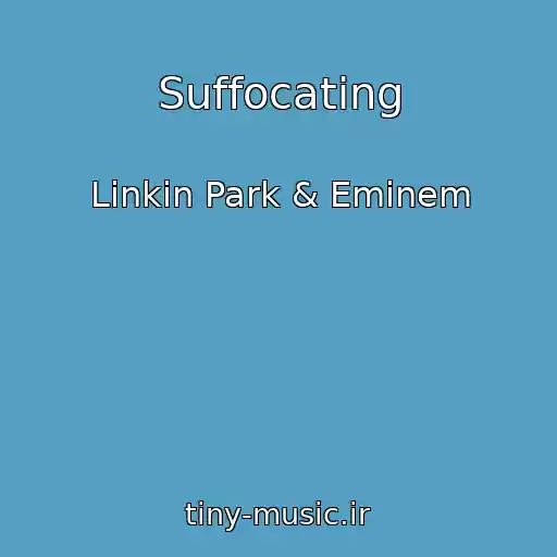 کاور آهنگ Suffocating از Linkin Park & Eminem