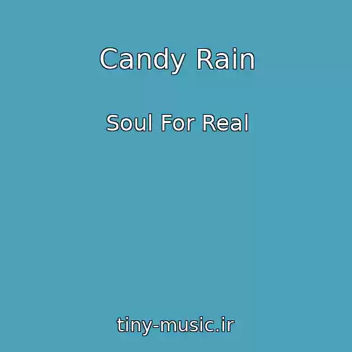 کاور آهنگ Candy Rain از Soul For Real