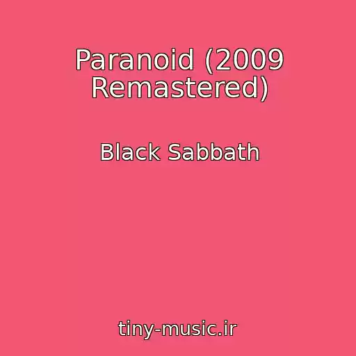 کاور آهنگ Paranoid (2009 Remastered) از Black Sabbath