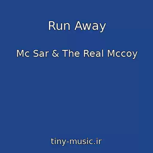کاور آهنگ Run Away از Mc Sar & The Real Mccoy