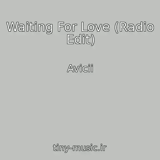 کاور آهنگ Waiting For Love (Radio Edit) از Avicii