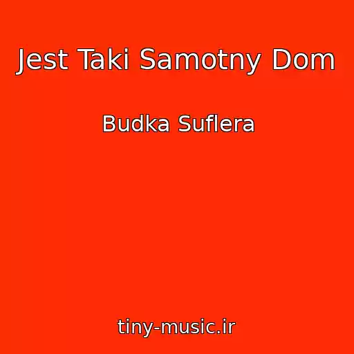 کاور آهنگ Jest Taki Samotny Dom از Budka Suflera