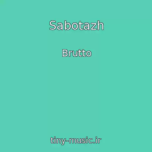 کاور آهنگ Sabotazh از Brutto