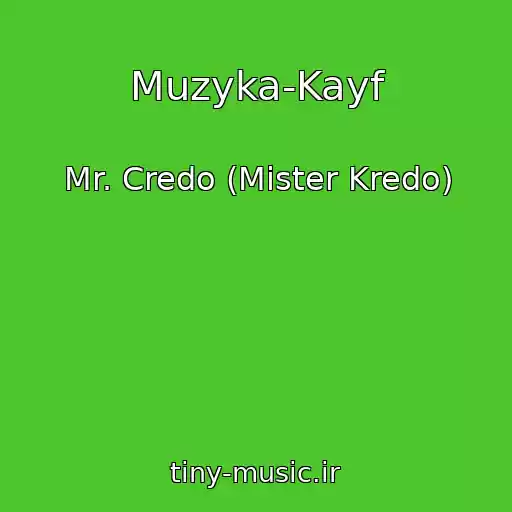 کاور آهنگ Muzyka-Kayf از Mr. Credo (Mister Kredo)