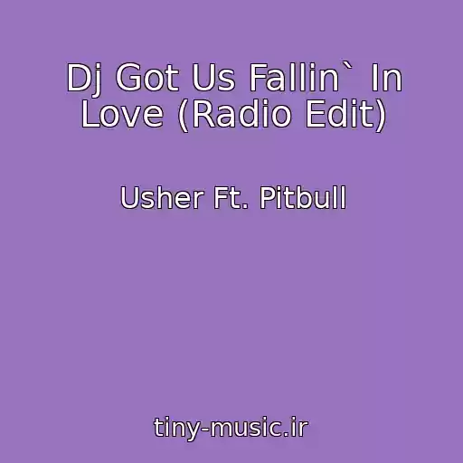 کاور آهنگ Dj Got Us Fallin` In Love (Radio Edit) از Usher Ft. Pitbull