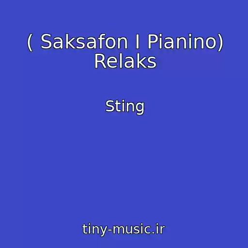 کاور آهنگ ( Saksafon I Pianino) Relaks از Sting