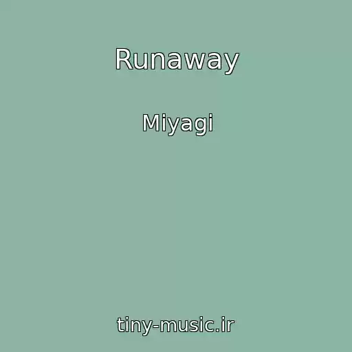 کاور آهنگ Runaway از Miyagi