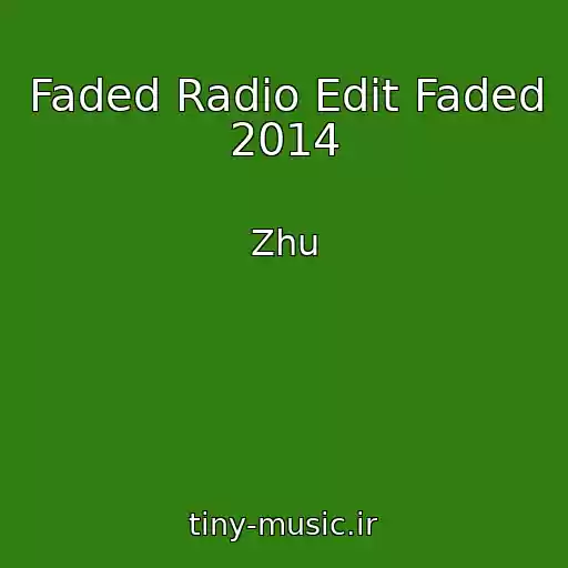 کاور آهنگ Faded Radio Edit Faded 2014 از Zhu