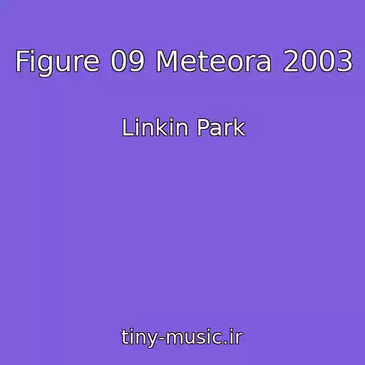 کاور آهنگ Figure 09 Meteora 2003 از Linkin Park