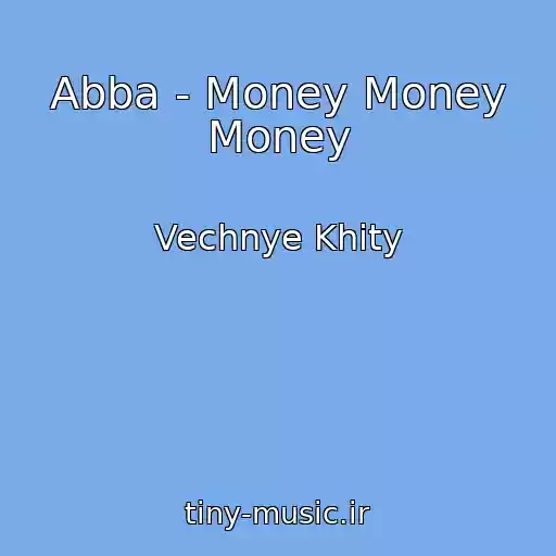 کاور آهنگ Abba - Money Money Money از Vechnye Khity