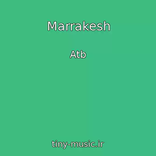 کاور آهنگ Marrakesh از Atb