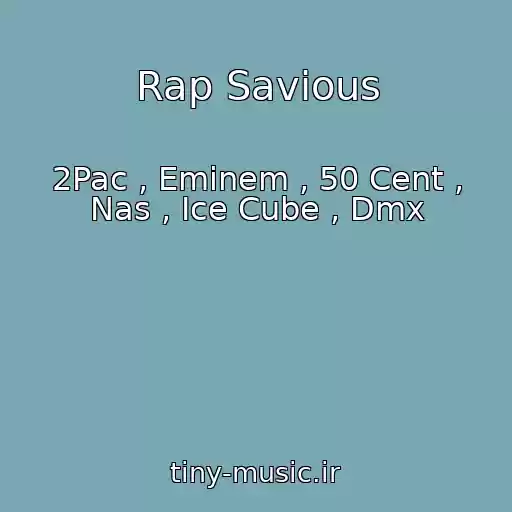 کاور آهنگ Rap Savious از 2Pac , Eminem , 50 Cent , Nas , Ice Cube , Dmx