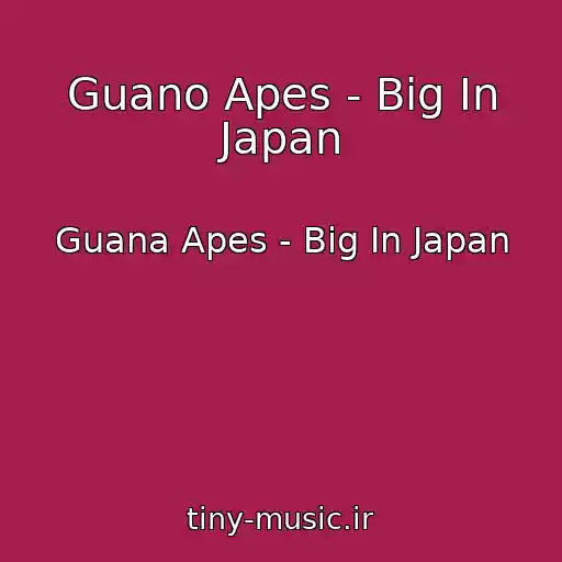 کاور آهنگ Guano Apes - Big In Japan از Guana Apes - Big In Japan
