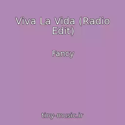 کاور آهنگ Viva La Vida (Radio Edit) از Fancy