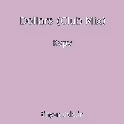 کاور آهنگ Dollars (Club Mix) از Kvpv