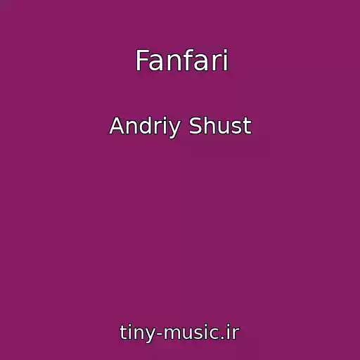 کاور آهنگ Fanfari از Andrіy Shust