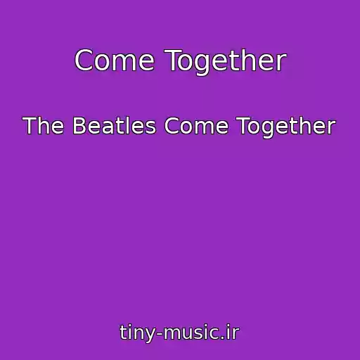 کاور آهنگ Come Together از The Beatles Come Together