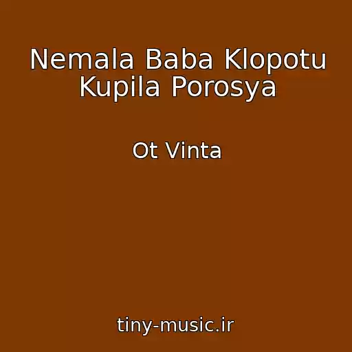 کاور آهنگ Nemala Baba Klopotu Kupila Porosya از Ot Vіnta