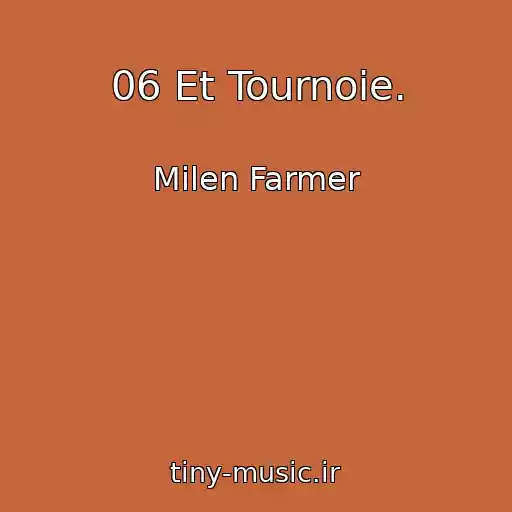 کاور آهنگ 06 Et Tournoie. از Milen Farmer