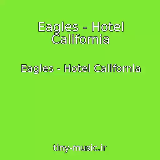 کاور آهنگ Eagles - Hotel California از Eagles - Hotel California