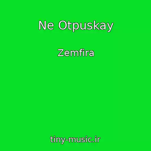 کاور آهنگ Ne Otpuskay از Zemfira