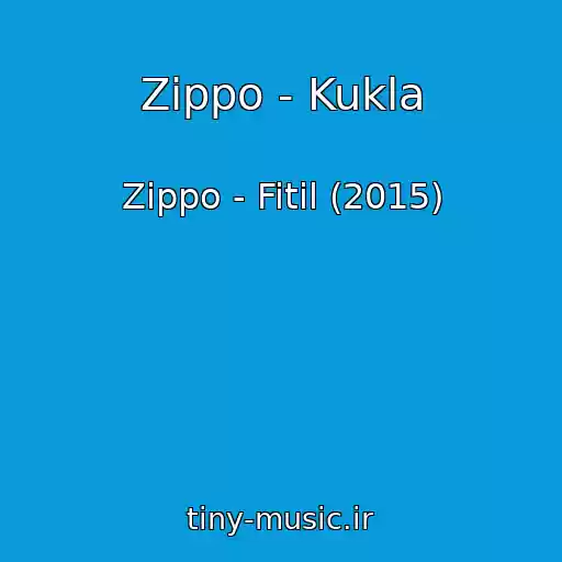 کاور آهنگ Zippo - Kukla از Zippo - Fitil (2015)