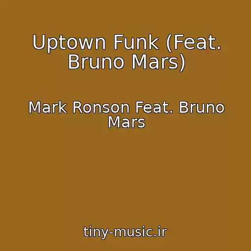 کاور آهنگ Uptown Funk (Feat. Bruno Mars) از Mark Ronson Feat. Bruno Mars