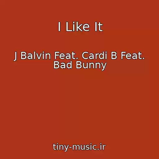 کاور آهنگ I Like It از J Balvin Feat. Cardi B Feat. Bad Bunny