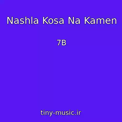 کاور آهنگ Nashla Kosa Na Kamen از 7B