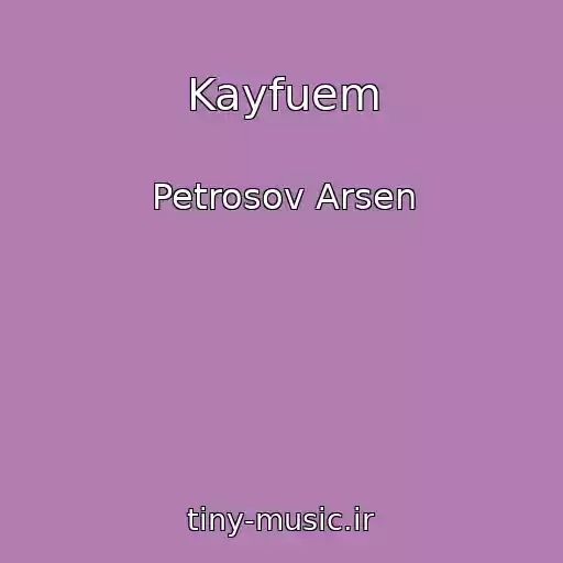 کاور آهنگ Kayfuem از Petrosov Arsen