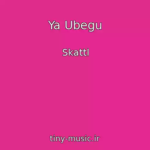 کاور آهنگ Ya Ubegu از Skattl
