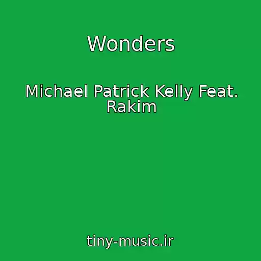 کاور آهنگ Wonders از Michael Patrick Kelly Feat. Rakim