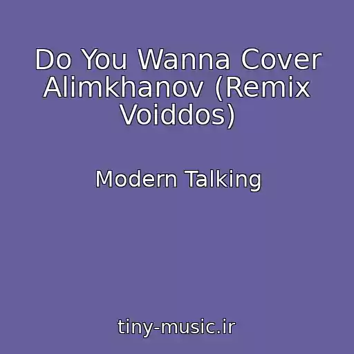 کاور آهنگ Do You Wanna Cover Alimkhanov (Remix Voiddos) از Modern Talking