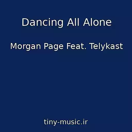 کاور آهنگ Dancing All Alone از Morgan Page Feat. Telykast