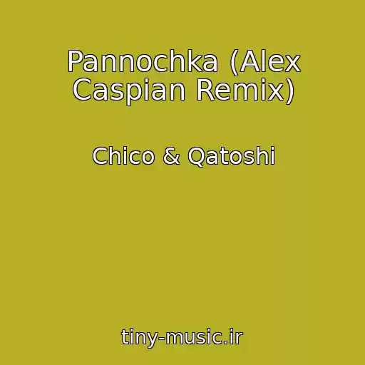 کاور آهنگ Pannochka (Alex Caspian Remix) از Chico & Qatoshi