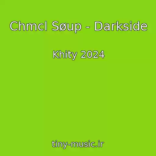 کاور آهنگ Chmcl Søup - Darkside از Khity 2024