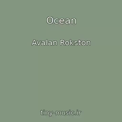 کاور آهنگ Ocean از Avalan Rokston