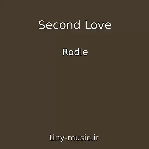 کاور آهنگ Second Love از Rodle
