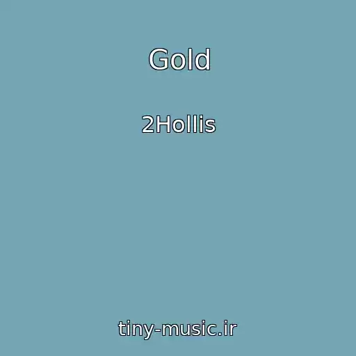کاور آهنگ Gold از 2Hollis