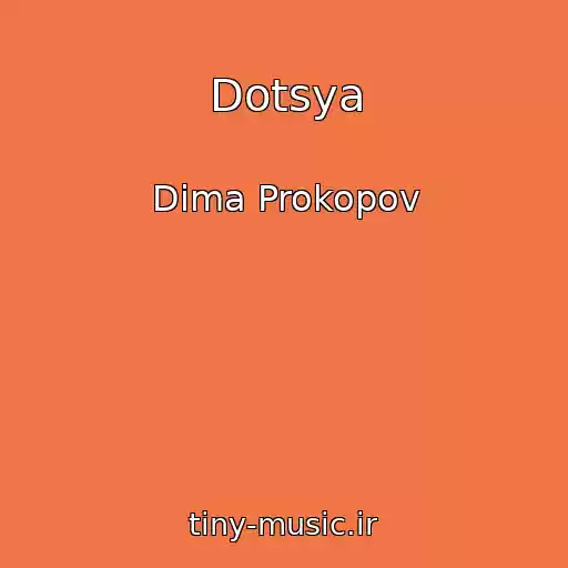 کاور آهنگ Dotsya از Dima Prokopov